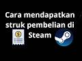 Cara mendapatkan struk pembelian di Steam - Panduan lengkap
