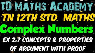 #22 | 12th Maths | Chapter 2 : Complex Numbers - Ex 2.7 Concepts & Properties of argument with proof