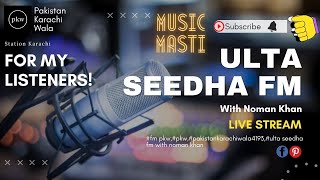 ULTA SEEDHA FM Pakistan Karachi Wala Live Stream ( Background Music Test ) screenshot 5