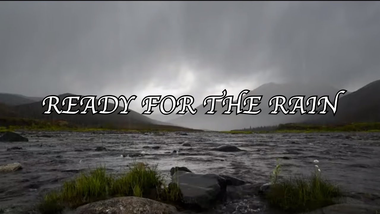 READY FOR THE RAIN - YouTube