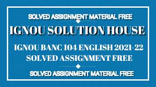 IGNOU BANC 104 ENGLISH SOLVED ASSIGNMENT 2021-22 FREE-IGNOU SOLUTION HOUSE