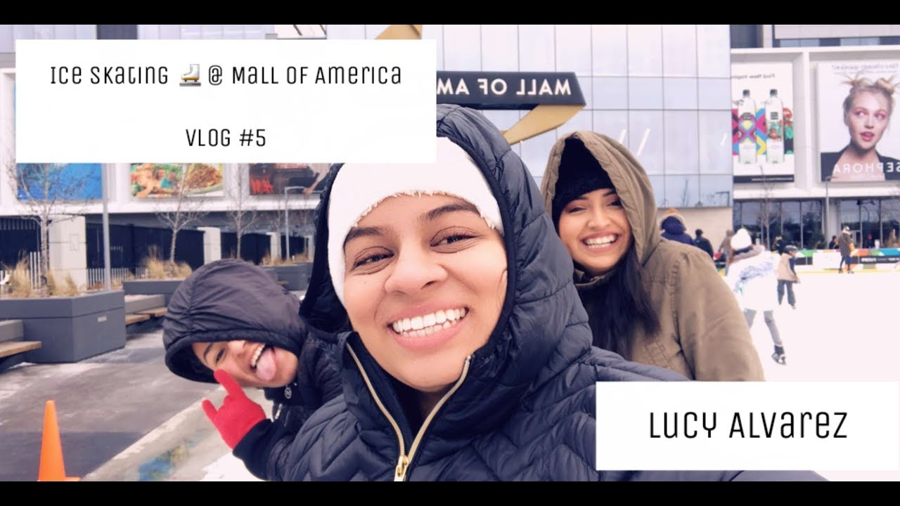 Ice Skating Mall of America Vlog5 Lucy Alvarez YouTube