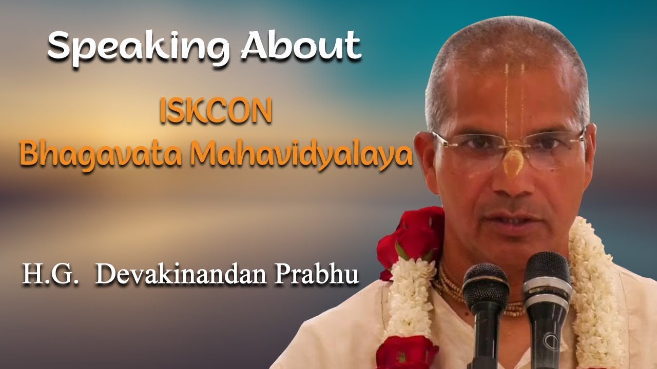  H.G. Devakinandan Das speaking about ISKCON Bhagavata Mahavidyalaya