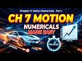 Chapter 7: Motion | Numericals Explained | Physics I Part-1I Ch 7 Motion Examples NCERT