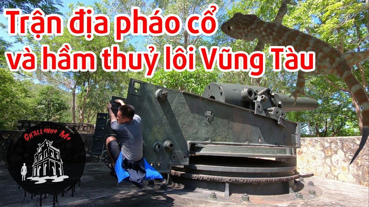 Trận Địa Pháo Cổ và Hầm Thuỷ Lôi - Vũng Tàu