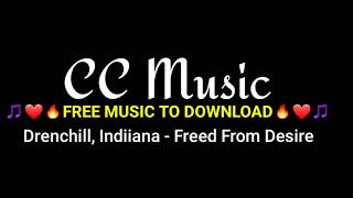 Drenchill, Indiiana - Freed From Desire [ FREE DOWNLOAD ] Resimi