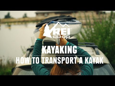 Kayaking | How to Transport a Kayak || REI