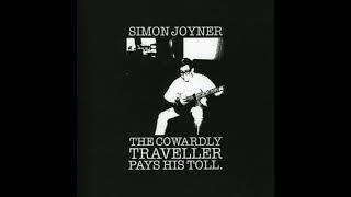 Watch Simon Joyner The Cowardly Traveller Pays His Toll video