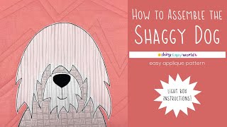 How to Assemble the Shaggy Dog Applique Quilt Pattern Using a Light Box by Wendi Gratz 253 views 4 months ago 5 minutes, 18 seconds