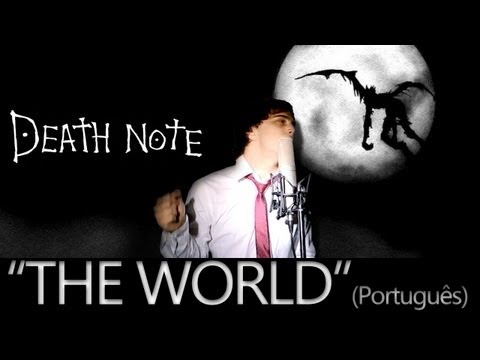 Death Note abertura 1 "The World" Português Brasil (Dublado por The Kira Justice)