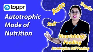 Autotrophic Mode of Nutrition | Life Process | Class 10 Biology screenshot 1