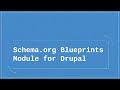 Schema.org Blueprints Module for Drupal - Short Overview