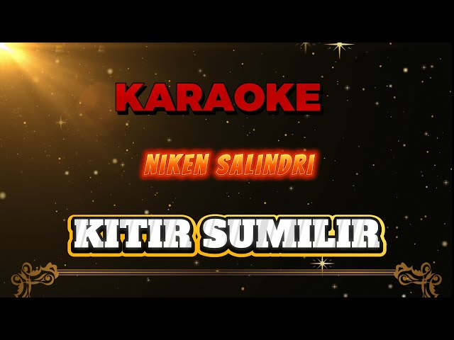 KITIR SUMILIR KARAOKE TANPA VOCAL NIKEN SALINDRI #cover #karaoke #campursari class=