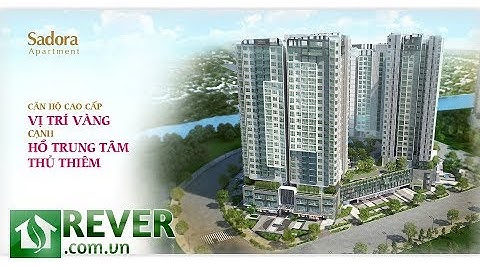 [Căn hộ cao cấp Sadora Thủ Thiêm quận 2] Với vị trí "vàng", tiện ích hàng đầu | REVER