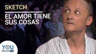 SKETCH - EL AMOR TIENE SUS COSAS