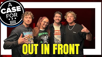 A Case For: Out In Front