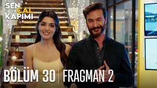 Sen Çal Kapımı 30. Bölüm 2. Fragmanı