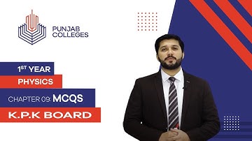 PGC lectures-Inter Part 1-KPK Board-Physics-Chapter 9-MCQs