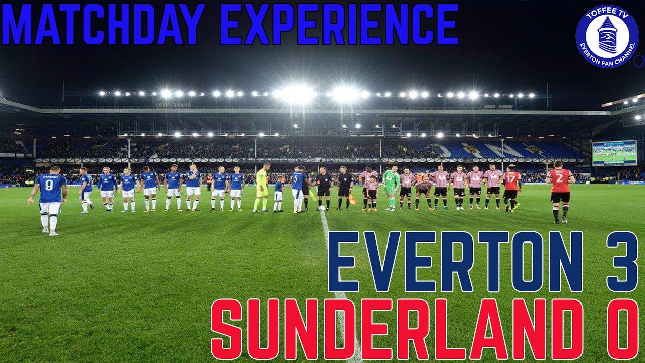 EVERTON 3-0 SUNDERLAND | MATCHDAY EXPERIENCE goodison park tour