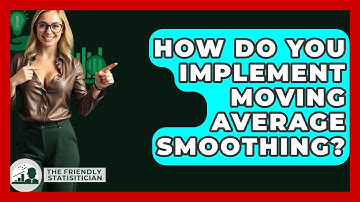 How Do You Implement Moving Average Smoothing? - The Friendly Statistician
