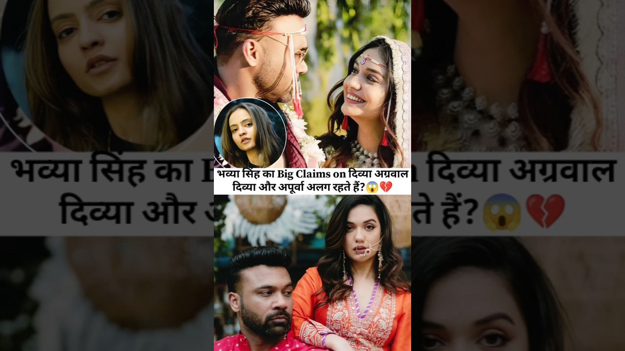 Bhavya Singh’s Big Claim on Divya Agarwal 