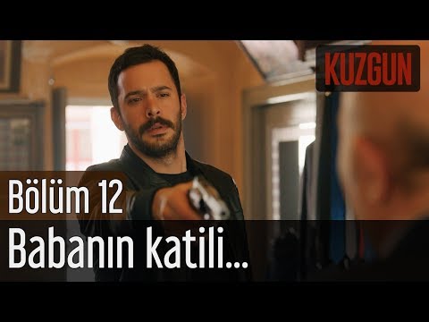 Kuzgun 12. Bölüm - Babanın Katili...