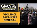 Gravitas: Why are people in Senegal protesting?