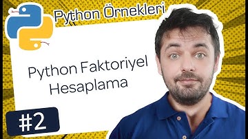 2 Python Faktoriyel Hesaplama  -  Python Örnekleri