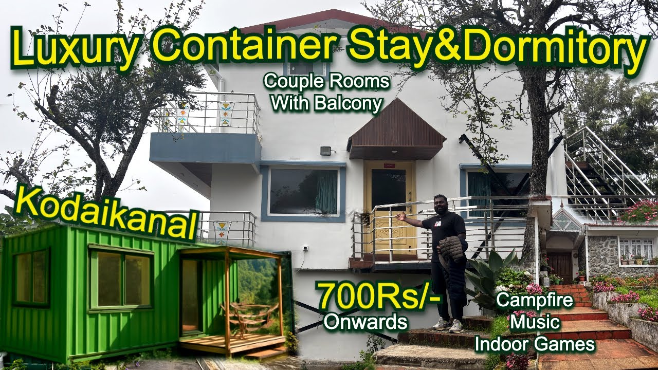 ₹700 Luxury Backpackers Dormitory, Container Stay & Couple Rooms | Kodaikanal Resort Tour