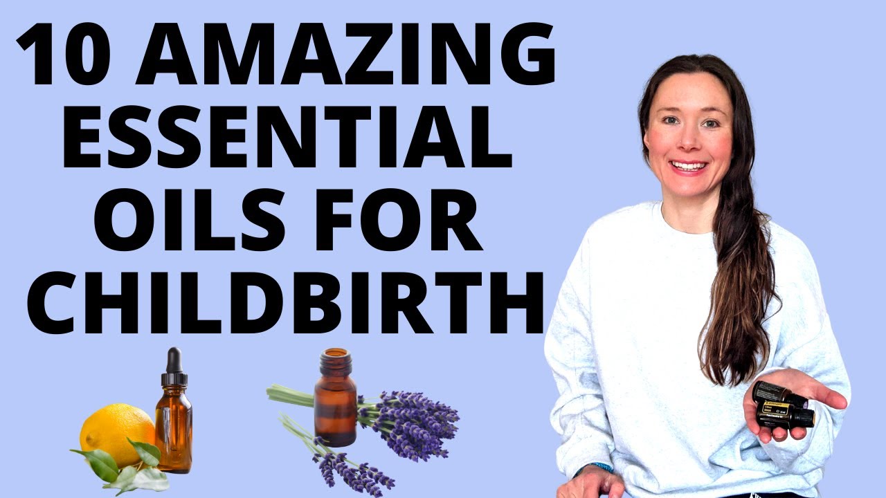 AROMATHERAPY OILS IN LABOUR (10 great essential oils for labour & birth