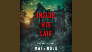 Chapter 77 - Inside His Lair (A Lucy Crimson Suspense Thriller—Book Ten)