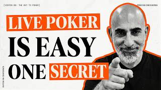 Why Live Poker Gets Easy With One Key Concept