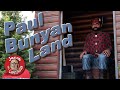 Paul Bunyan Land - 26 Foot Tall Talking Paul Bunyan