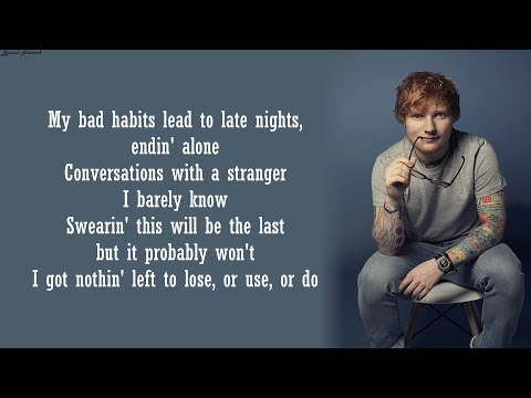 Ed Sheeran Bad Habits Lyrics mobil mp3 bedava indir, şarkı indir