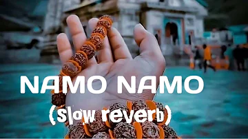 Namo Namo (slow reverb)#lofi #viral