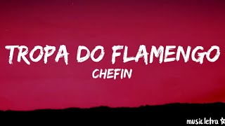 Chefin - TROPA DO FLAMENGO (Letra/Legendado)