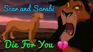 Die For You- Scar and Sarabi edit