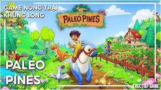 Paleo Pines (Thuyết Minh) #1 Chơi Thử Game Xây Dựng Nông Trại Khủng Long screenshot 3