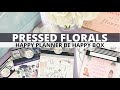 PRESSED FLORALS | NEW HAPPY PLANNER BE HAPPY BOX