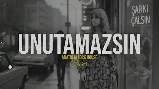 Unutamazsin 70Ler / 80Ler Anatolia Rock House Cover