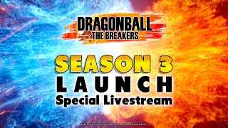 DRAGON BALL: THE BREAKERS Season 3 Special Launch Live-Stream