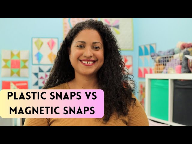 Plastic Snaps vs Magnetic Snaps- When to Use Them? 