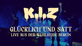 K.I.Z - Glücklich und satt - Live aus der Wuhlheide Berlin