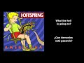 The Offspring - The Kids Aren&#39;t Alright - [Inglés/Español] Traducción