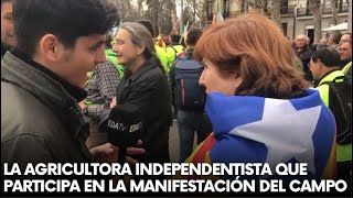 Vean a la agricultora INDEPENDENTISTA que participa en la MANIFESTACIÓN del CAMPO contra el GOBIERNO