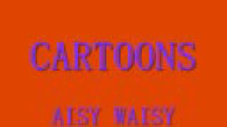 Cartoons - Aisy Waisy chords