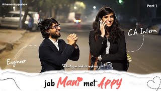 Jab Mani Met Appy - Part 1 | The Mani Appy Show - E28 | A Gabblin Web Series