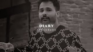 Diary | Amrinder Gill | Slowed   Reverb | 𝐒𝐨𝐥𝐨𝐬𝐭𝐡𝐞𝐭𝐢𝐜