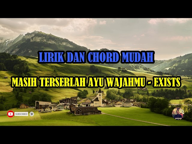 MASIH TERSERLAH AYU WAJAHMU - EXISTS | LIRIK | CHORD | class=