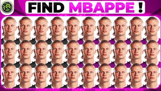 Guess the player ~ Mbappe quiz ?  🔎 Where is Haaland ? | Football quiz 2024